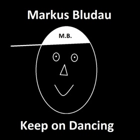 MARKUS BLUDAU - KEEP ON DANCING